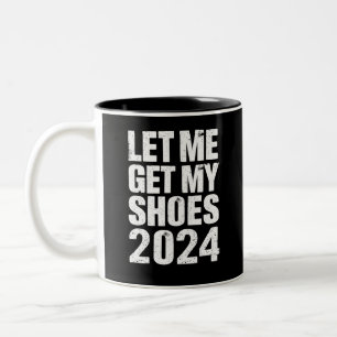 Caneca De Café Em Dois Tons Engraçado Deixa-me Pegar Meus Sapatos