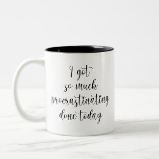 Caneca De Café Em Dois Tons Engraçado, eu fiz tanto procrastinação hoje