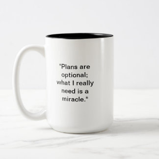 Caneca De Café Em Dois Tons Engraçado Miracle Mug | Planos são humanos opciona