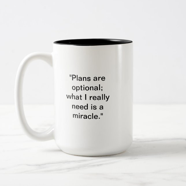 Caneca De Café Em Dois Tons Engraçado Miracle Mug | Planos são humanos opciona (Esquerda)