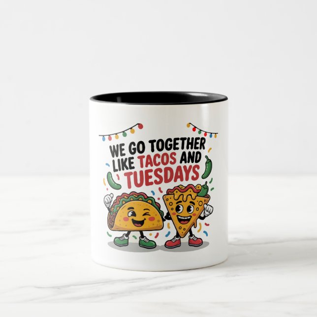 Caneca De Café Em Dois Tons Engraçado "Nós combinamos como Tacos e Terças-feir (Centro)