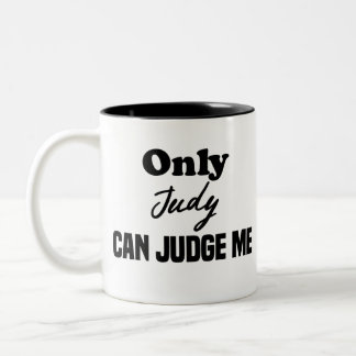 Caneca De Café Em Dois Tons Engraçado Somente Judy pode julgar-me