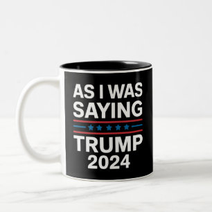 Caneca De Café Em Dois Tons Então, Como Eu Estava Dizendo Trump 2024 Donald tr