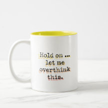 Espere, Deixe-Me Superpensar Isso