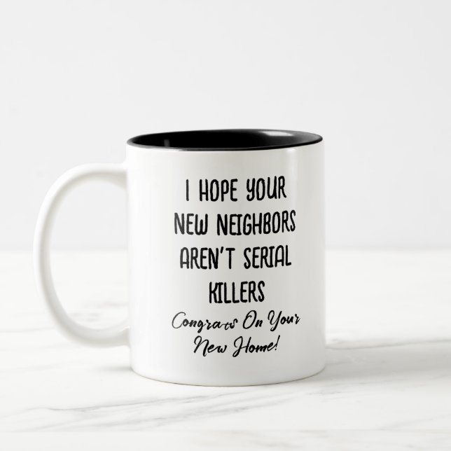 Caneca De Café Em Dois Tons Espero que seus novos vizinhos não sejam assassino (Esquerda)