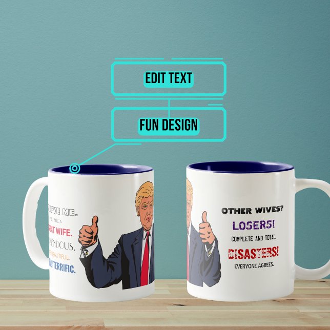 Caneca De Café Em Dois Tons Esposa Extraordinária Mas Outros Perdem Mug (Former President Trump is known as the master of tremendous praise but also complete put-downs.)