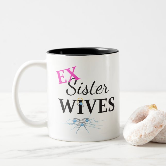 Caneca De Café Em Dois Tons Esposas Irmãs EX Rachadas (Com Donut)