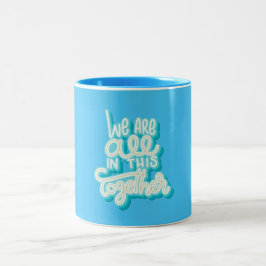 Caneca De Café Em Dois Tons Estamos todos juntos nisso...
