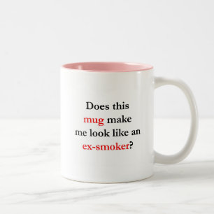 Caneca De Café Em Dois Tons Este _do _faz-me olhar como um ex-fumador?
