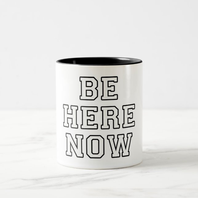 Caneca De Café Em Dois Tons Esteja Aqui Agora (Centro)