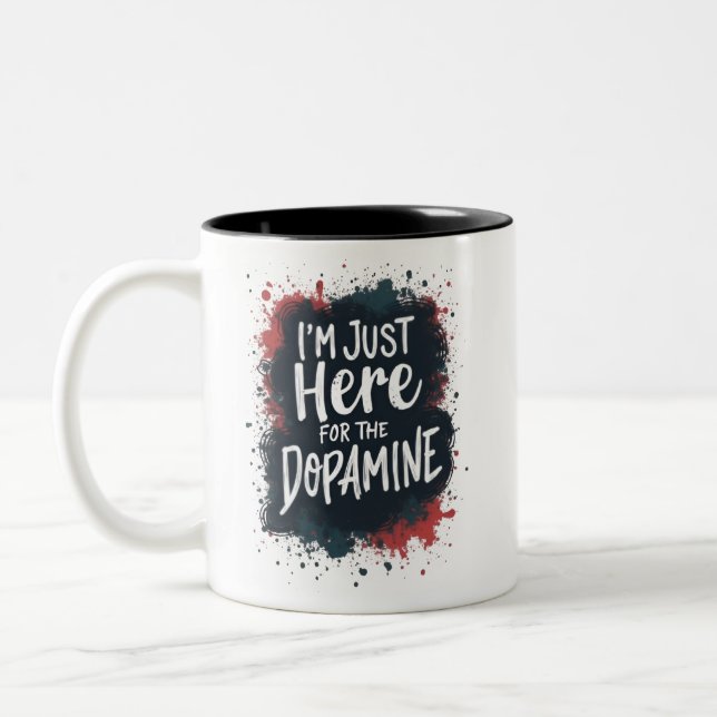 Caneca De Café Em Dois Tons Estou aqui pela dopamina (Esquerda)