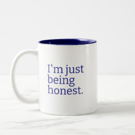 Caneca De Café Em Dois Tons "Estou Sendo Honesto" Dizer a Verdade com Sarcasmo