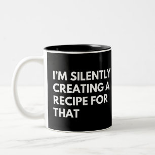 Caneca De Café Em Dois Tons Estou Silenciosamente Criando Uma Receita Para Aqu
