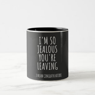 Caneca De Café Em Dois Tons Estou tão ciumento que você está saindo