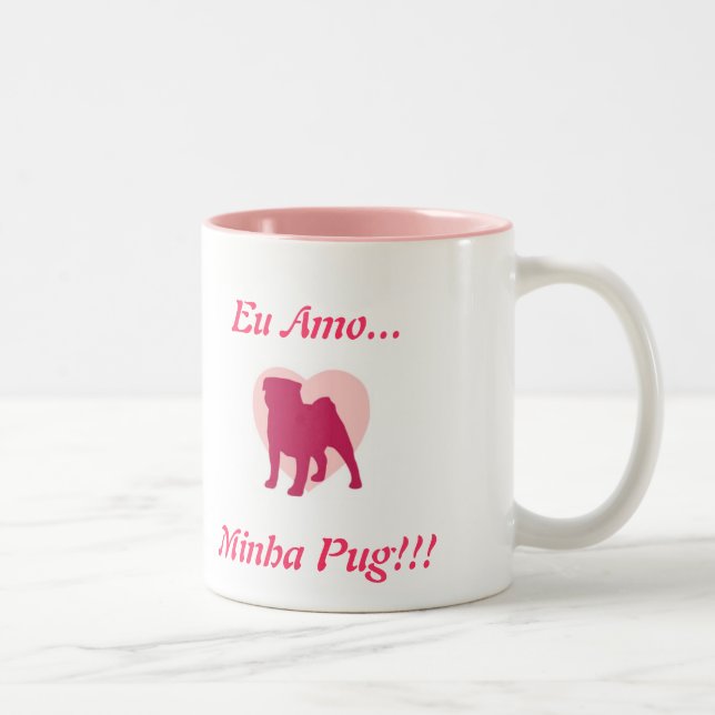 Caneca De Café Em Dois Tons Eu amo Minha Pug! (Direita)
