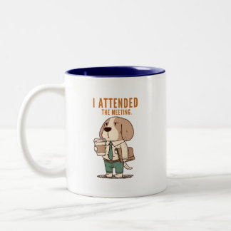 Caneca De Café Em Dois Tons Eu Compareci à Reunião com Cachorro de Escritório