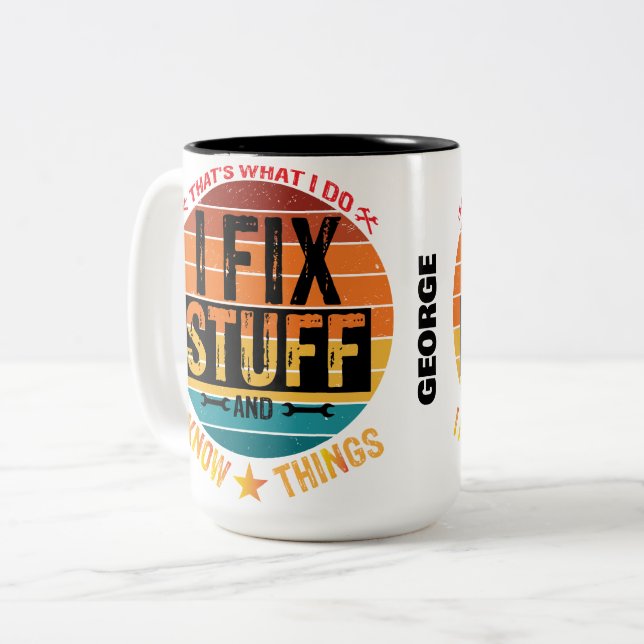 Caneca De Café Em Dois Tons Eu conserto coisas e sei coisas! Personalizado (Frente Esquerda)