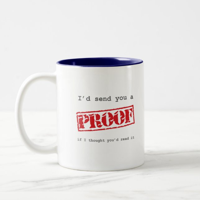 Caneca De Café Em Dois Tons Eu enviar-lhe-ia uma prova (Esquerda)
