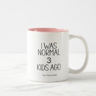 Caneca De Café Em Dois Tons Eu Era Normal Antes de Ter Filhos - Piada Divertid