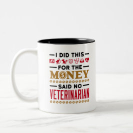 Caneca De Café Em Dois Tons Eu Fiz Isso Pelo Dinheiro E Disse Que Nenhum Veter