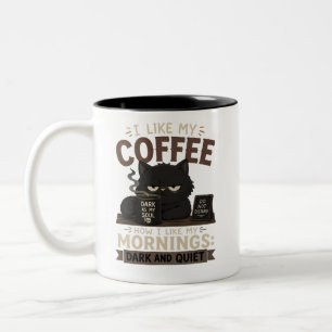 Caneca De Café Em Dois Tons Eu gosto do meu café escuro e tranquilo