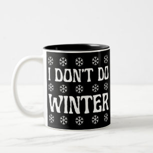 Caneca De Café Em Dois Tons Eu não faço inverno engraçado