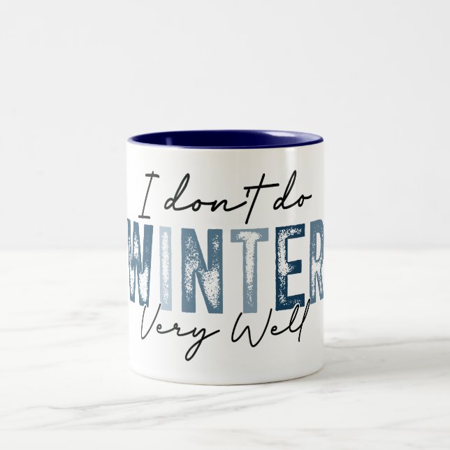 Caneca De Café Em Dois Tons Eu não faço muito bem o inverno (Centro)