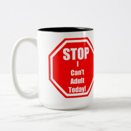 Caneca De Café Em Dois Tons Eu não posso adultar hoje Mug