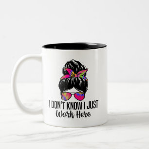Caneca De Café Em Dois Tons Eu não sei que eu só trabalho aqui. Engraçadas cit