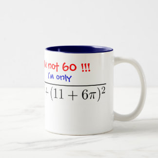 Caneca De Café Em Dois Tons Eu não sou 60! Eu sou somente quase 60…