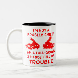 Caneca De Café Em Dois Tons Eu não sou uma criança problemática Eu sou um C