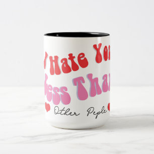 Caneca De Café Em Dois Tons Eu Odeio Que Você Ame Citar Mug