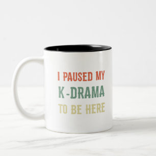 Caneca De Café Em Dois Tons Eu pausei meu k-drama para estar aqui na cultura c