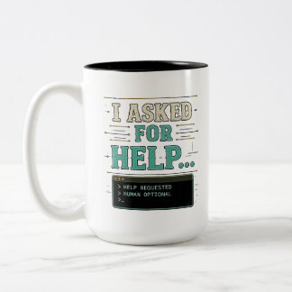 Caneca De Café Em Dois Tons Eu Pedi Ajuda Camisa de Humor de IA Engraçada