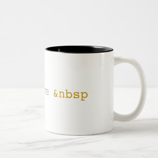Caneca De Café Em Dois Tons Eu preciso algum HTML engraçado do espaço (Direita)