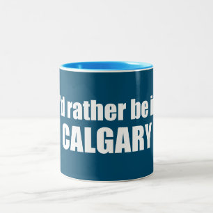 Caneca De Café Em Dois Tons Eu Preferencialmente Em Calgary Alberta