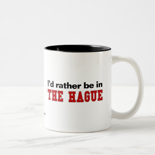 Caneca De Café Em Dois Tons Eu preferencialmente estaria em Haia (Direita)