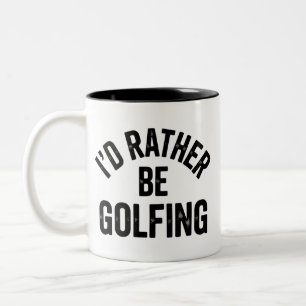 Caneca De Café Em Dois Tons Eu Preferiria Estar Jogando Golfe Presente Diverti