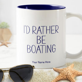 Caneca De Café Em Dois Tons Eu Preferiria Estar Navegando Citação - Capitão Hu
