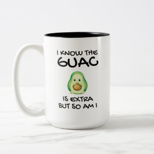 Caneca De Café Em Dois Tons Eu Sei Que O Guac É Extra Mas Eu Também Sou Café M