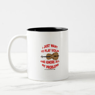 Caneca De Café Em Dois Tons Eu só quero tocar Violino e ignorar todos os meus 