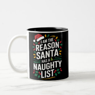 Caneca De Café Em Dois Tons Eu Sou A Razão Pela Qual O Papai Noel Tem Uma List