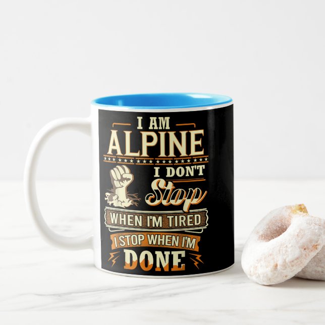 Caneca De Café Em Dois Tons Eu sou Alpine. Não paro quando estou cansado (Com Donut)