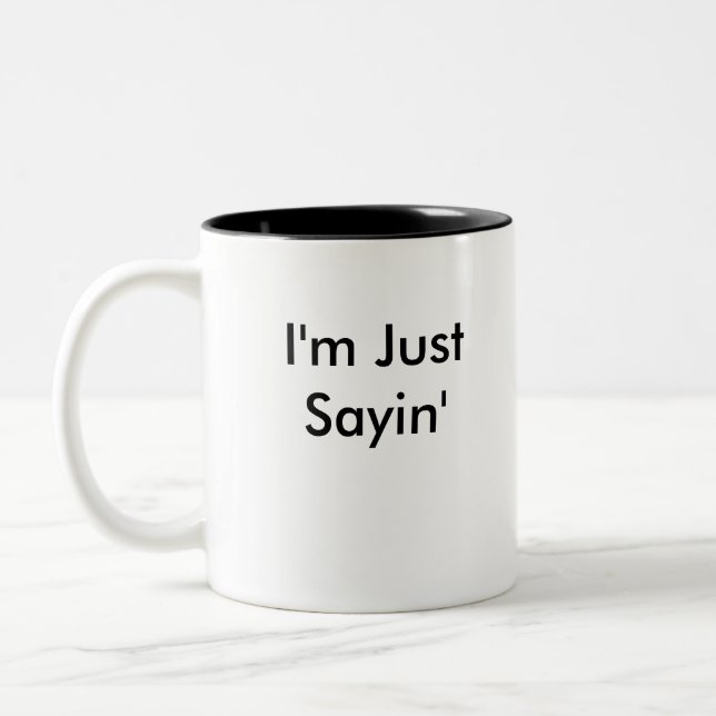 Caneca De Café Em Dois Tons Eu sou apenas Sayin - destro (Esquerda)