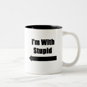 Caneca De Café Em Dois Tons Eu sou com estúpido