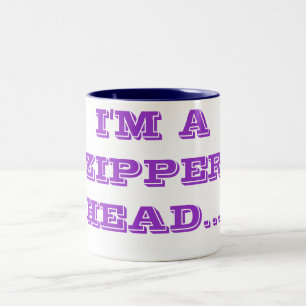 Caneca De Café Em Dois Tons Eu sou UMA CABEÇA do ZIPPER…