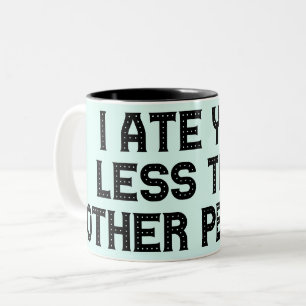 Caneca De Café Em Dois Tons Eu te amei menos que as outras pessoas