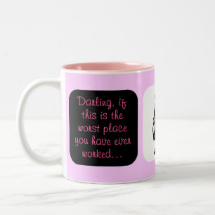 Caneca De Café Em Dois Tons Eu tenho o trabalho o mais mau nunca