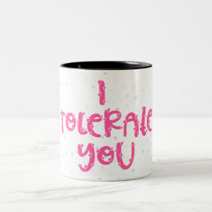 Caneca De Café Em Dois Tons Eu tolero você