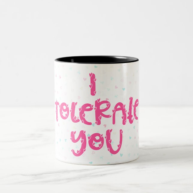 Caneca De Café Em Dois Tons Eu tolero você (Centro)